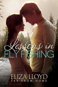 Produktbild: Lessons in Fly Fishing (Far From Home, #1)