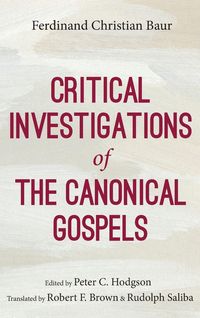 Produktbild: Critical Investigations of the Canonical Gospels