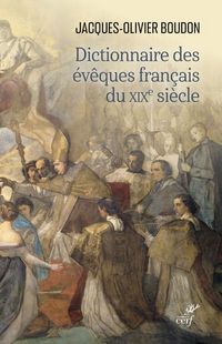 Produktbild: Dictionnaire des Eveques Francais du Xixe Siecle