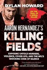 Produktbild: Aaron Hernandez's Killing Fields