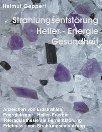 Produktbild: Strahlungsentst&ouml;rung, Heiler- Energie, Gesundheit