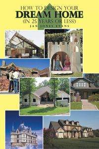 Produktbild: How to Design Your Dream Home in 25 Years or Less!