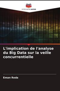 Produktbild: L'implication de l'analyse du Big Data sur la veille concurrentielle