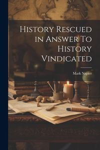 Produktbild: History Rescued in Answer To History Vindicated