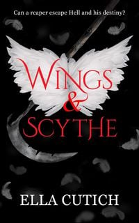 Produktbild: Wings & Scythe (Afterlife Unraveled, #1)