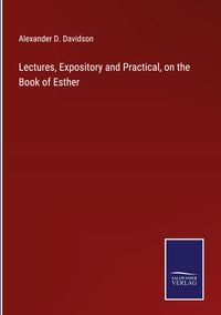 Produktbild: Lectures, Expository and Practical, on the Book of Esther