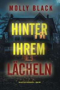 Produktbild: Hinter Ihrem L&auml;cheln (Ein Elise Close Psychothriller - Band Zwei)