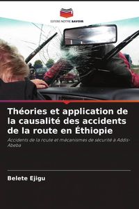 Produktbild: Th&eacute;ories et application de la causalit&eacute; des accidents de la route en &Eacute;thiopie