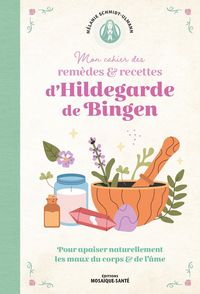 Produktbild: Mon Cahier de Remedes & Recettes D Hildegarde de Bingen: Pour