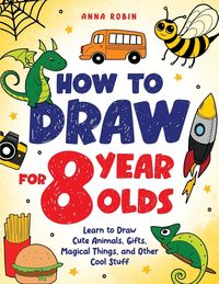 Produktbild: How to Draw for 8 Year Olds
