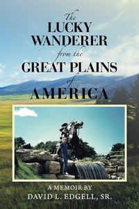Produktbild: The Lucky Wanderer from the Great Plains of America