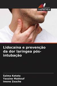 Produktbild: Lidoca&iacute;na e preven&ccedil;&atilde;o da dor lar&iacute;ngea p&oacute;s-intuba&ccedil;&atilde;o