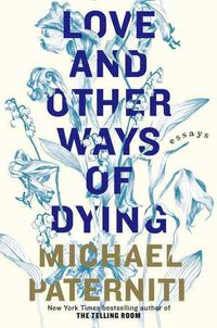 Produktbild: Love & Other Ways Of Dying