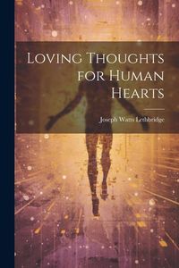 Produktbild: Loving Thoughts for Human Hearts