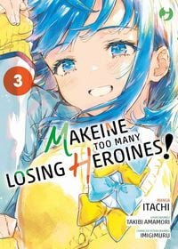 Produktbild: Makeine. Too many losing heroines. Vol. 3