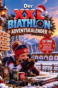Produktbild: Der XXL Biathlon-Adventskalender - 24 treffsichere &Uuml;berraschungen mit Ausmalbildern, R&auml;tseln, Mitmachseiten, kuriosen Fakten, unn&uuml;tzem Biathlonwissen