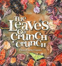 Produktbild: The Leaves Go Crunch Crunch