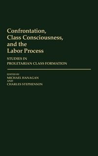 Produktbild: Confrontation, Class Consciousness, and the Labor Process