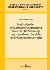 Produktbild: Methoden der Einkunftsartenabgrenzung sowie der Bestimmung des steuerbaren Bereichs im Einkommensteuerrecht
