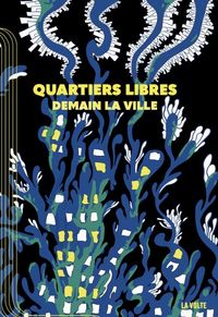 Produktbild: Quartiers libres : demain la ville