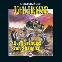 Produktbild: Folge 93: Der Pesth&uuml;gel von Shanghai