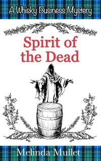 Produktbild: Spirit of the Dead (Whisky Business Mystery, #6)