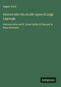 Produktbild: Intorno alla vita ed alle opere di Luigi Lagrange