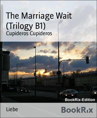 Produktbild: The Marriage Wait (Trilogy B1)