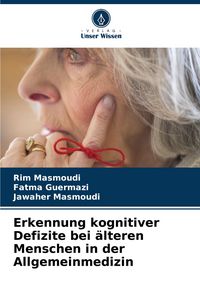 Produktbild: Erkennung kognitiver Defizite bei &auml;lteren Menschen in der Allgemeinmedizin