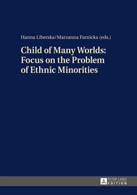 Produktbild: Child of Many Worlds: Focus on the Problem of Ethnic Minorities