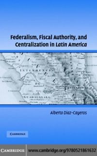 Produktbild: Federalism, Fiscal Authority, and Centralization in Latin America