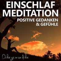 Produktbild: Einschlafmeditation f&uuml;r positive Gedanken und Gef&uuml;hle