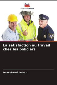 Produktbild: La satisfaction au travail chez les policiers
