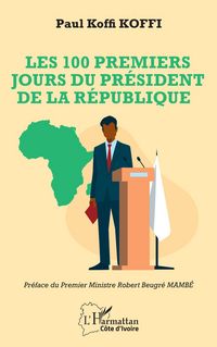 Produktbild: Les 100 premiers jours du pr&eacute;sident de la R&eacute;publique