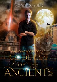 Produktbild: Goddess of the Ancients (Changing Bodies, #3)