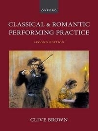 Produktbild: Brown, C: Classical and Romantic Performing Practice