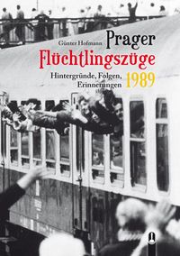 Produktbild: Prager Fl&uuml;chtlingsz&uuml;ge 1989