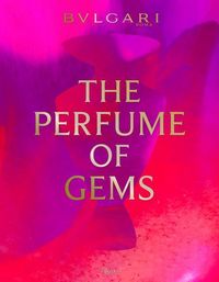 Bild vom Artikel Bulgari: The Perfume of Gems vom Autor Annick Le Guerer