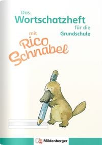 Produktbild: Das Wortschatzheft mit Rico Schnabel &ndash; f&uuml;r die Grundschule