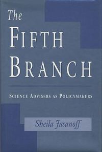 Produktbild: Jasanoff, S: Fifth Branch - Science Advisers as Policymakers