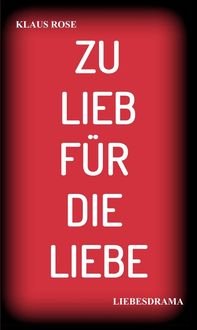 Produktbild: Zu Lieb f&uuml;r die Liebe