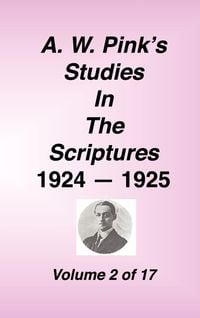Produktbild: A. W. Pink's Studies in the Scriptures, 1924-25, Vol 02 of 17