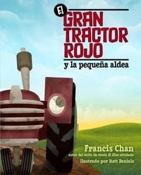 Produktbild: El Gran Tractor Rojo Y La Peque&ntilde;a Aldea
