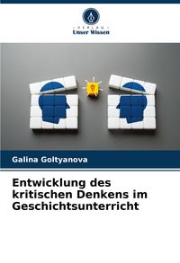Produktbild: Entwicklung des kritischen Denkens im Geschichtsunterricht