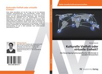 Produktbild: Kulturelle Vielfalt oder virtuelle Einheit?