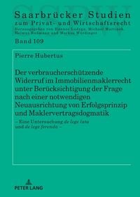 Produktbild: Der verbrauchersch&uuml;tzende Widerruf im Immobilienmaklerrecht unter Ber&uuml;cksichtigung der Frage nach einer notwendigen Neuausrichtung von Erfolgsprinzip