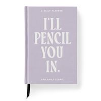 Produktbild: I'll Pencil You In &ndash; Undated Daily Planner