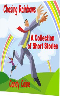 Produktbild: Chasing Rainbows: A Collection of Short Stories