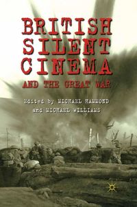 Produktbild: British Silent Cinema and the Great War
