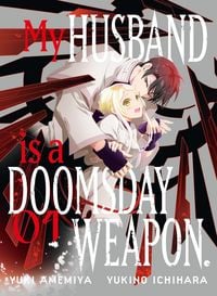 Produktbild: My Husband Is a Doomsday Weapon. 1